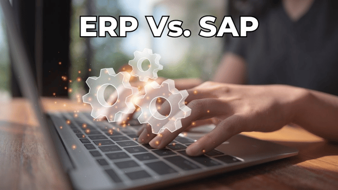 ERP Vs. SAP